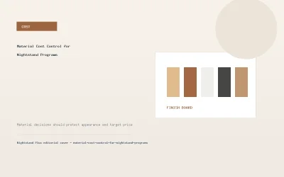Material Cost Control for Nightstand Programs