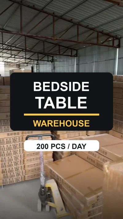 Bedside Table Warehouse Video: 200 PCS Daily Output for One Style